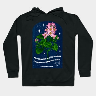 Toni Morrison: The function of freedom is to free someone else Hoodie